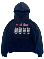 "we all bleed" hoodie